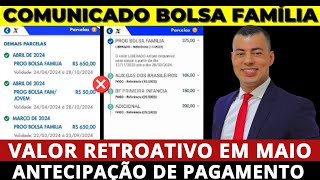 MAIO PAGAMENTO RETROATIVO BOLSA FAMÍLIA  ANTECIPAÇÃO DO VALOR para TODOS NO MESMO DIA [upl. by Clawson484]