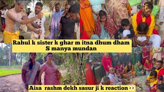 Rahul k sister k sasural ne itna dhum dham s mundan k rashm manya❤️sasur ji 1st time Aisa puja dekhe [upl. by Yclek]