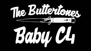 The Buttertones  quotBaby C4quot Official Video [upl. by Aire]