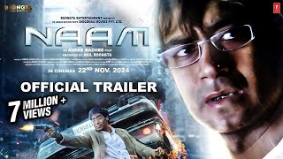 Naam Official Trailer  Ajay Devgn  Anees Bazmee  Anil Roöngta  22nd Nov Release [upl. by Compton]