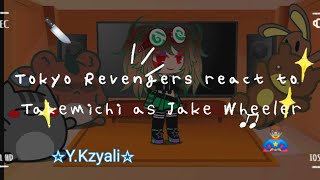 ♡Tokyo Revengers react to Takemichi as Jake Wheeler ♡【Tr x Chucky séries】☆Gahirimaa☆ [upl. by Ellecrad]