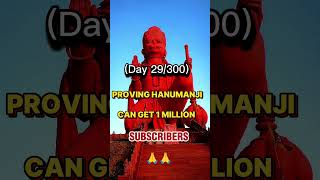 Day 29300 proving hanumanji can get 1 Million subscribers 🙏hanuman bajrangbali shortsfeed ramji [upl. by Arekat]