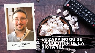 Le zapping ou de labolition de la distance David LEBRETON [upl. by Manup]