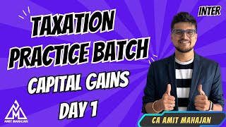 Capital Gains Lec 1  Practice Batch Inter  CA Amit Mahajan [upl. by Sined]