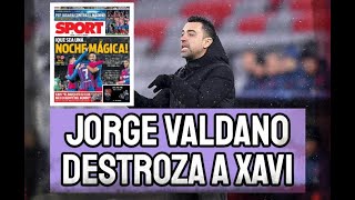 JORGE VALDANO DESTROZA A XAVI HERNÁNDEZ  EN BARCELONA HABLAN DE NOCHE MÁGICA EN LA EUROPA LEAGUE [upl. by Pazice]