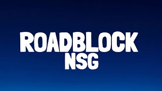 NSG Ft LD  Roadblock Lyrics [upl. by Jacintha]