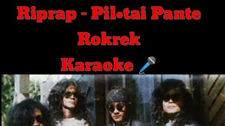 Riprap  Pil•tai Pante Rokrek  Karaoke 🎤  Instrumental Lyrics [upl. by Gottfried973]