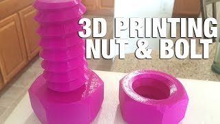 3D Printing A Big Nut amp Bolt [upl. by Jolyn]