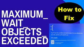 Blue Screen Error Code MAXIMUM WAIT OBJECTS EXCEEDED in Windows 11  10 Fixed [upl. by Carry305]