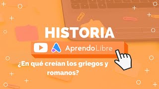 HISTORIA  ¿En qué creían los griegos y romanos 3º Básico 89 años [upl. by Swartz]