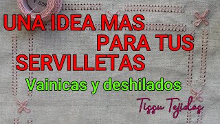 IDEAS PARA SERVILLETAS CAMINOS DE MESAMANTELESMINI SERVILLETAVAINICAS Y DESHILADOSTissuTejidos [upl. by Eimar742]