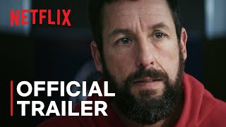 Hustle starring Adam Sandler  Official Trailer  Netflix [upl. by Adlecirg445]