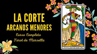 ARCANOS MENORES LA CORTE SOTA CABALLERO REINA REY  CURSO COMPLETO TAROT DE MARSELLA [upl. by Fermin]