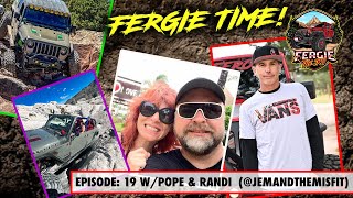 Fergie Time ep 19 wPope amp Randi Jeeps Rollovers amp Trail Hero Adventures [upl. by Kalbli531]