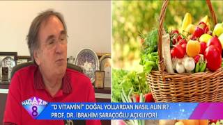 Doğal Yollardan D VİTAMİNİ Nasıl Alınır Prof Dr İbrahim Saraçoğlu D Vitamini Eksikliğini Anlattı [upl. by Anuait824]