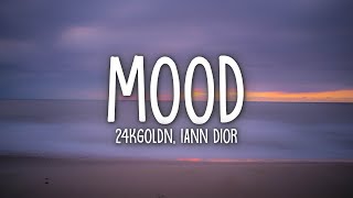 24kGoldn  Mood Lyrics ft Iann Dior [upl. by Esydnac]