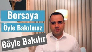 Borsaya öyle bakılmaz Böyle bakılır [upl. by Dnaltiac]