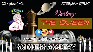 The Queen  Introduction  Chapter 16  GM CHESS ACADEMY [upl. by Enila]