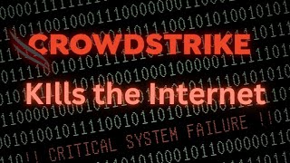 CrowdStrike Kills the Internet [upl. by Pellikka]