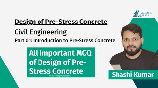 Design of Prestress Concrete Part 01 Introduction to Prestressed Concrete IMCQ BPSCAE [upl. by Ahsenrat]