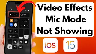 How to Fix Video Mode amp Mic Mode Not Showing in iOS Control Center [upl. by Enom]