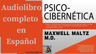 Psicocibernetica MAXWELL MALTZ Audiolibro completo en español [upl. by Eillod692]