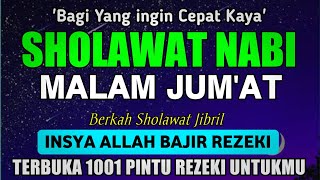 SHOLAWAT PENARIK REZEKI PALING DAHSYAT Sholawat Nabi Muhammad SAW SALAWAT JIBRIL PALING MERDU [upl. by Alyahsal]