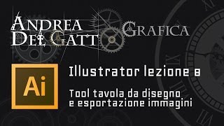 Tutorial base su Illustrator parte 8  Tool tavola da disegno ed esportazione immagini [upl. by Nihs868]