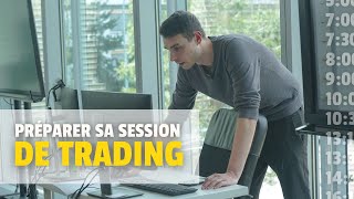 PRÉPARER SA SESSION DE TRADING EN 5 ETAPES Routine du trader [upl. by Nonnahs]