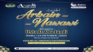 LIVE Kajian Bada Magrib Ust Abu Jundy KITAB ARBAIN ANNABAWI Masjid Al Hikmah GayungsariSBY [upl. by Donnell]