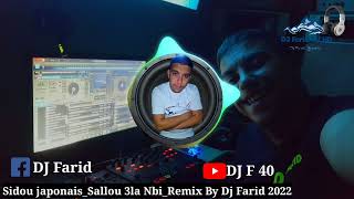 Sidou japonais Sallou 3la Nbi Remix By Dj Farid 2022 [upl. by Areht]