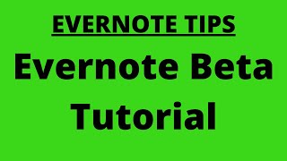 New Evernote Beta StepByStep Tutorial  October 2014 [upl. by Annairda801]