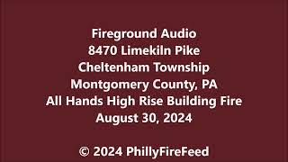 83024 8470 Limekiln Pike Cheltenham Twp Montgomery Co PA All Hands High Rise Building Fire [upl. by Eimile]