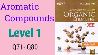 Aromatic Compounds  Level 1  Q71  Q80  M S CHOUHAN SOLUTIONS  GM Academy [upl. by Truk]