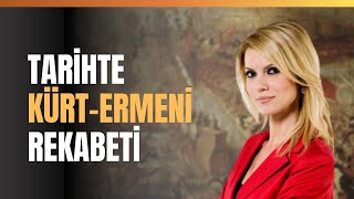 Tarihte Kürt  Ermeni Rekabeti [upl. by Ahsinek]