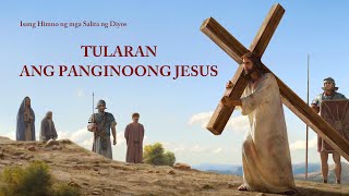 Tagalog Christian Song  quotTularan ang Panginoong Jesusquot [upl. by Aicrag]