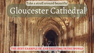 Gloucester Cathedral the best Cloister Walk Gothic Fan Vaulting in the world and Harry Potter set [upl. by Ainaled]