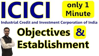 Objectives and establishment of ICICI Industrial credit and Investment Corporation of India  BST [upl. by Hollenbeck]