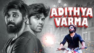 Adithya Varma Full Movie  कबीर सिंह मूवी की ज़बरदस्त रीमेक  Dhruv Vikram Banita Sandhu [upl. by Eliason128]