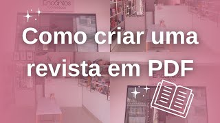 COMO CRIAR UMA REVISTA EM PDF  como criar um catálogo em pdf  como criar um catálogo de produtos [upl. by Krissie]