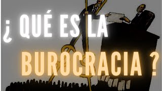 ¿ QUÉ ES LA BUROCRACIA [upl. by Yorztif]