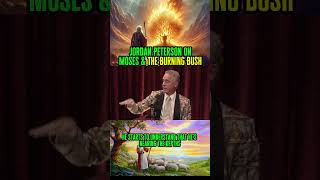 Jordan Peterson On Moses amp The Burning Bush [upl. by Nahtahoj]