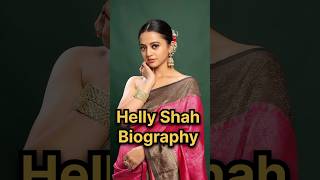 Helly Shah Short Biography hellyshah hellyshahofficial swaragini alaxmihamarisuperbahu [upl. by Kaliope762]