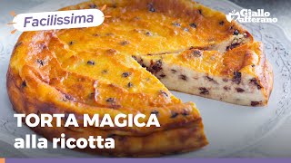 TORTA MAGICA ALLA RICOTTA con gocce di cioccolato MORBIDA E BUONISSIMA [upl. by Indnahc]