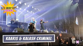 KAARIS amp KALASH CRIMINEL  LES ARDENTES 2022 [upl. by Folsom861]