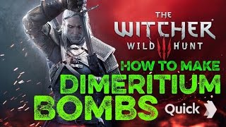 The Witcher 3  HOW TO MAKE DIMERITIUM BOMBS [upl. by Ellekcim]