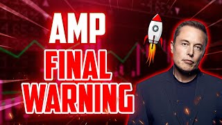 AMP FINAL WARNING BEFORE THIS HAPPENS  AMP MASSIVE PRICE PREDICTIONS amp NEWS [upl. by Linus349]