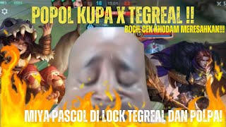 POPOL X TEGREAL MENGINCAR MIYA PASCOL DI LOCK TEGREAL DAN POPOL KUPA SAMPAI DIAMNGAKAKKK [upl. by Enelrak]