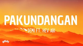 DEMI  Pakundangan ft Hev Abi Lyrics [upl. by Ping]