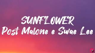 SUNFLOWER  POST MALONE e SWAE LEE lyrics [upl. by Mcquillin]